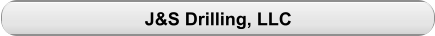 J&S Drilling, LLC